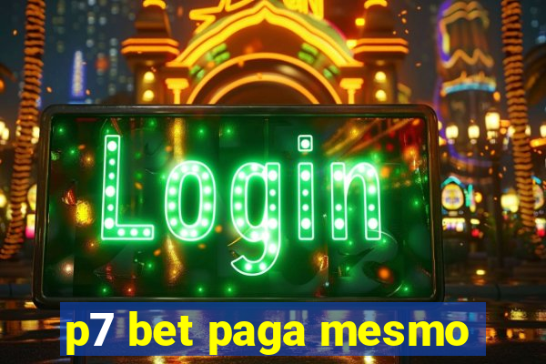 p7 bet paga mesmo